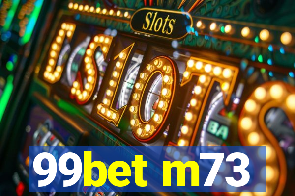 99bet m73